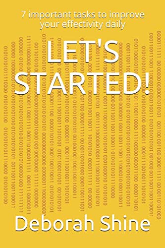 LET'S STARTED! - 7 important tasks to improve your effectivity daily