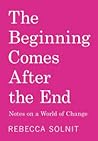The Beginning Comes After the End