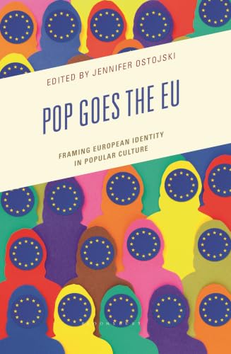 Pop Goes the EU - Framing European Identity in Popular Culture