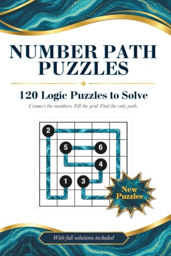 Number Path Puzzles - 120 Logic Puzzles to Zip Through | Find the Path to leave all the numbers Linked In | Multiple Sizes | Solutions Included | Travel Activity Book