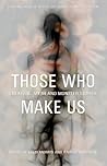 Those Who Make Us. Canadian Creature, Myth, and Monster Stories