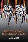 The Trouble with New England Girls