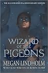 Wizard of the Pigeons - The 35th Anniversary Illustrated Edition