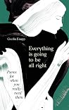 Everything is Going to be All Right - Poems for when you really need them