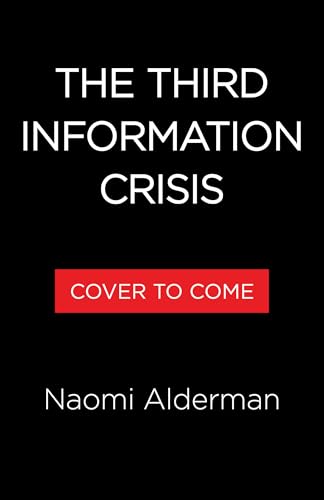 The Third Information Crisis - Why You Feel So Overwhelmed and Like Everyone Has Gone Crazy